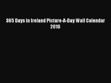 (PDF Download) 365 Days in Ireland Picture-A-Day Wall Calendar 2016 PDF