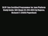 [PDF Download] SCJP: Sun Certified Programmer for Java Platform Study Guide: SE6 (Exam CX-310-065)