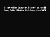 [PDF Download] [(Sun Certified Enterprise Architect for Java EE Study Guide )] [Author: Mark