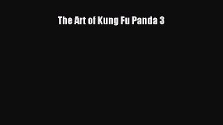 (PDF Download) The Art of Kung Fu Panda 3 Download