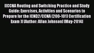 [PDF Download] [(CCNA Routing and Switching Practice and Study Guide: Exercises Activities