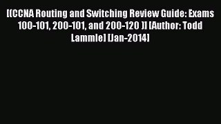 [PDF Download] [(CCNA Routing and Switching Review Guide: Exams 100-101 200-101 and 200-120