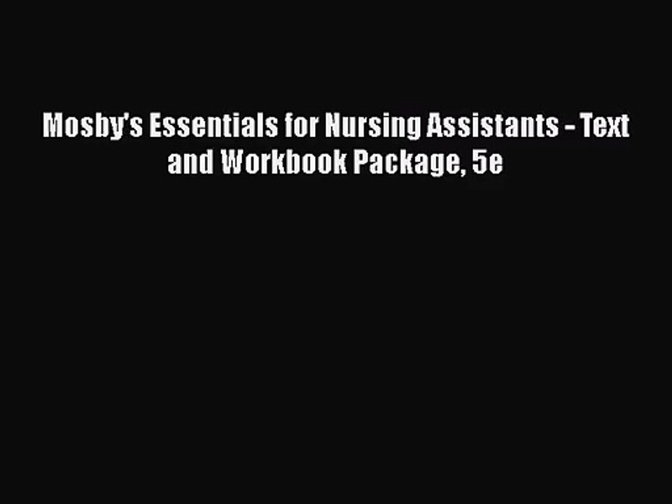 PDF Download Mosby's Essentials for Nursing Assistants - Text and Workbook Package 5e Download