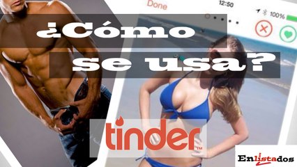 Tinder- lo que debes saber (reseña, tutorial, tips)