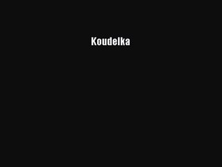[PDF Download] Koudelka [Download] Full Ebook