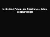 [PDF Download] Institutional Patterns and Organizations: Culture and Environment [Download]