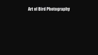 [PDF Download] Art of Bird Photography [Download] Online