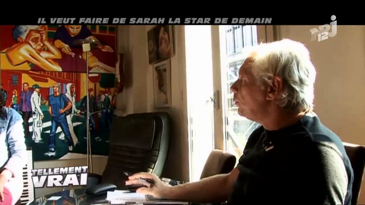 TELLEMENT VRAI - Il veut faire de Sarah la star de demain...