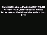 [PDF Download] Cisco CCNA Routing and Switching ICND2 200-101 Official Cert Guide Academic