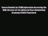 [PDF Download] Course Booklet for CCNA Exploration Accessing the WAN Version 4.0 1st edition