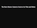 (PDF Download) The Bare Bones Camera Course for Film and Video Read Online