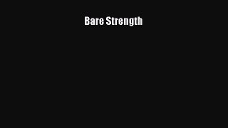 (PDF Download) Bare Strength Read Online