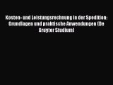 [PDF Download] Kosten- und Leistungsrechnung in der Spedition: Grundlagen und praktische Anwendungen