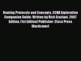 [PDF Download] Routing Protocols and Concepts CCNA Exploration Companion Guide: Written by