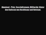 [PDF Download] Alwaleed - Prinz Geschäftsmann Milliardär. Hinter den Kulissen von Hochfinanz