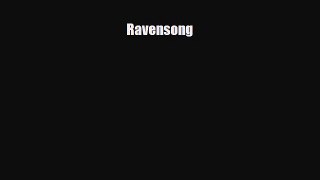 [PDF Download] Ravensong [Read] Full Ebook