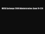 [PDF Download] MCSE Exchange 2000 Administration: Exam 70-224 [PDF] Online