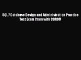 [PDF Download] SQL 7 Database Design and Administration Practice Test Exam Cram with CDROM