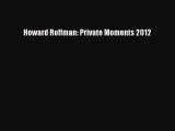 [PDF Download] Howard Roffman: Private Moments 2012 [PDF] Online