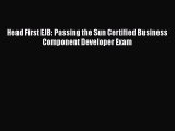 [PDF Download] Head First EJB: Passing the Sun Certified Business Component Developer Exam