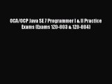 [PDF Download] OCA/OCP Java SE 7 Programmer I & II Practice Exams (Exams 1Z0-803 & 1Z0-804)