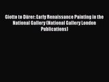 [PDF Download] Giotto to Dürer: Early Renaissance Painting in the National Gallery (National