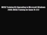 [PDF Download] MCSE Training Kit Upgrading to Microsoft Windows 2000: MCSE Training for Exam