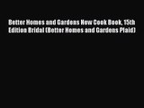 Better Homes and Gardens New Cook Book 15th Edition Bridal (Better Homes and Gardens Plaid)