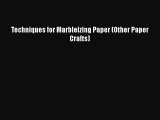 Techniques for Marbleizing Paper (Other Paper Crafts) Free Download Book