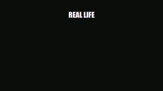 [PDF Download] REAL LIFE [Read] Online