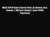 [PDF Download] MCSE TCP/IP Exam Cram by Tittel Ed Hudson Kurt Stewart J. Michael Stewart Jame