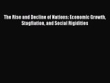 (PDF Download) The Rise and Decline of Nations: Economic Growth Stagflation and Social Rigidities