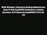 [PDF Download] MCSE Windows 7 Enterprise Desktop Administrator Exam 70-686 ExamFOCUS Study