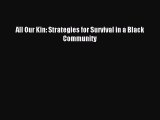 (PDF Download) All Our Kin: Strategies for Survival in a Black Community Download