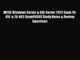[PDF Download] MCSE Windows Server & SQL Server 2012 Exam 70-410  & 70-462 ExamFOCUS Study