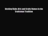 Stickley Style: Arts and Crafts Homes in the Craftsman Tradition  Free Books