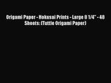 (PDF Download) Origami Paper - Hokusai Prints - Large 8 1/4 - 48 Sheets: (Tuttle Origami Paper)
