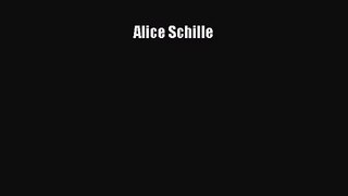 [PDF Download] Alice Schille [PDF] Full Ebook