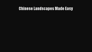 [PDF Download] Chinese Landscapes Made Easy [Download] Full Ebook