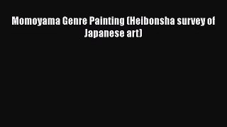 [PDF Download] Momoyama Genre Painting (Heibonsha survey of Japanese art) [Read] Full Ebook