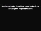 [PDF Download] Real Estate Broker Exam (Real Estate Broker Exam: The Complete Preparation Guide)