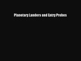 [PDF Download] Planetary Landers and Entry Probes [PDF] Online