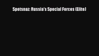 (PDF Download) Spetsnaz: Russia's Special Forces (Elite) PDF