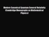 [PDF Download] Modern Canonical Quantum General Relativity (Cambridge Monographs on Mathematical