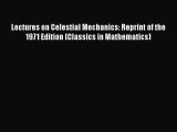 [PDF Download] Lectures on Celestial Mechanics: Reprint of the 1971 Edition (Classics in Mathematics)