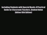 [PDF Download] Including Students with Special Needs: A Practical Guide for Classroom Teachers