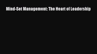 PDF Download Mind-Set Management: The Heart of Leadership Download Online