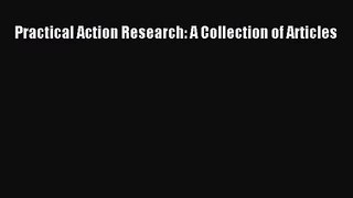 [PDF Download] Practical Action Research: A Collection of Articles [Download] Full Ebook