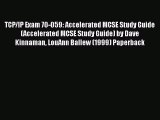 [PDF Download] TCP/IP Exam 70-059: Accelerated MCSE Study Guide (Accelerated MCSE Study Guide)