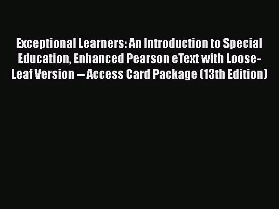 [PDF Download] Exceptional Learners: An Introduction to Special Education Enhanced Pearson